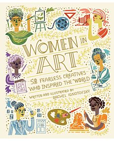 Women in Art: 50 Fearless Creatives Who Inspired the World