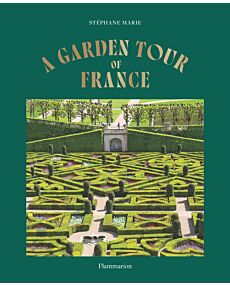 A Garden Tour of France