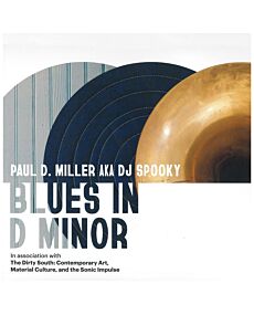 Paul D. Miller AKA DJ Spooky Blues in D Minor Vinyl