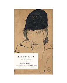 I Am Alien to Life: Selected Stories