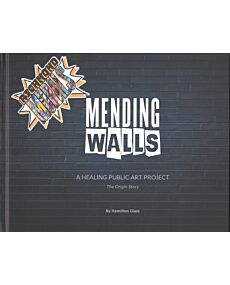 Mending Walls: A Healing Public Art Project