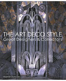 The Art Deco Style: Great Designers & Collectors