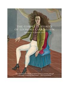 The Complete Stories of Leonora Carrington