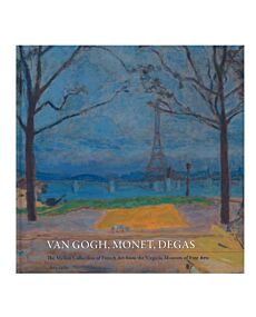 VMFA Catalogue - The Mellon Collection of French Art from the VMFA - Van Gogh, Monet, Degas