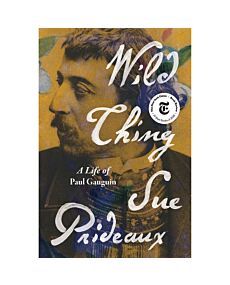 Wild Thing: A Life of Paul Gauguin