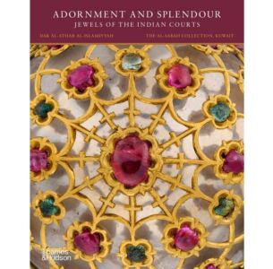 Adornment and Splendour: Jewels of the Indian Courts