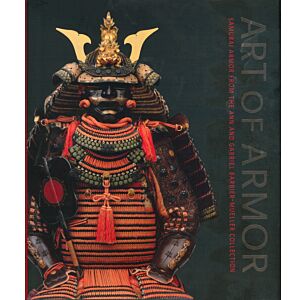 - Art Of Armor: Samurai Armor From The Ann and Gabriel Barbier-Mueller Collection