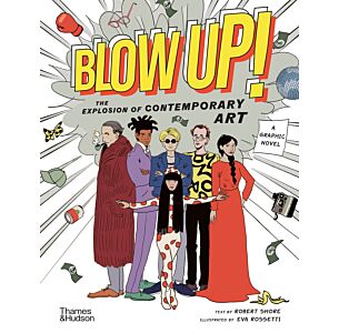 Blow Up!: The Explosion of Contemporary Art