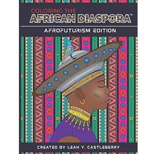Afrofuturism Edition: Coloring the African Diaspora