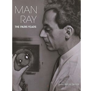 Man Ray: The Paris Years