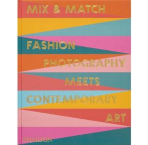 Mix & Match: Fashion Photography Meets Contemporary Art