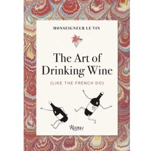 The Art of Drinking Wine